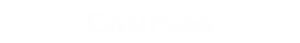 Courses