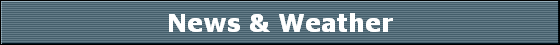 News & Weather