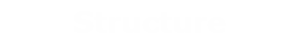 Structure
